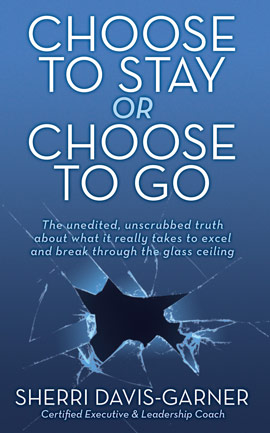 Choose to Stay or Choose to Go by Sherri Davis Garner