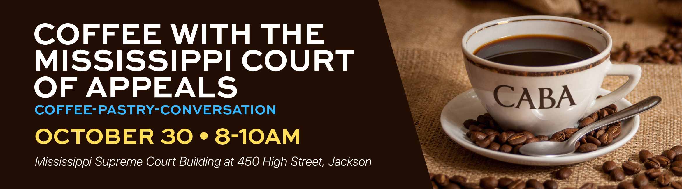 Event flyer for Coffee with the MS Court of Appeals, scheduled for October 20, 2025, from 8-10 AM at the Mississippi Supreme Court Building, located at 450 High Street, Jackson.