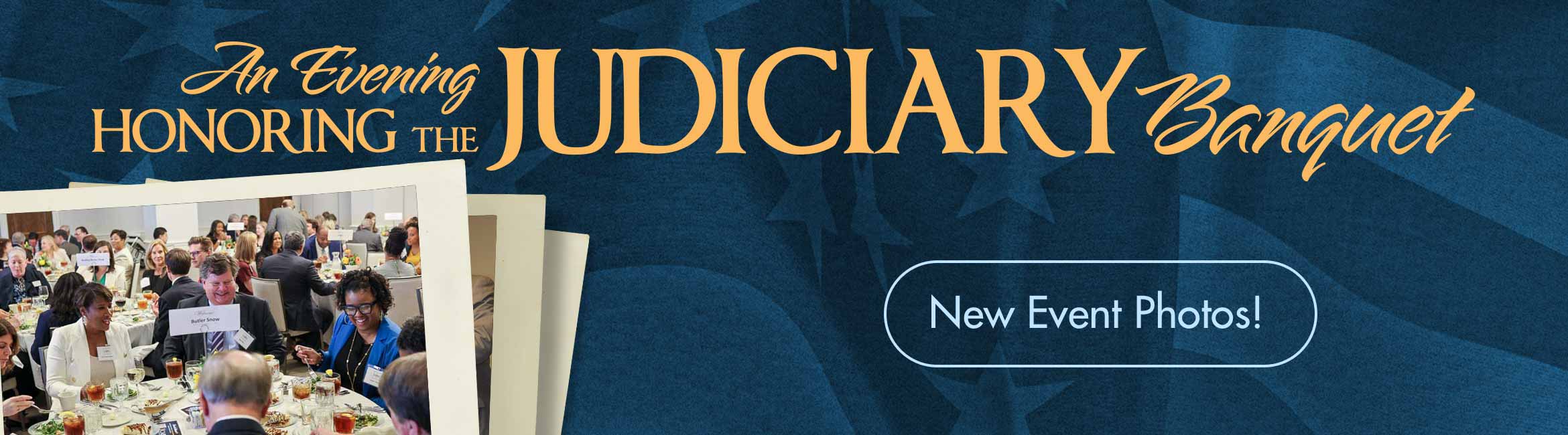 An Evening Honoring the Judiciary Banquet: Wednesday, May 14, 2025 at 6:00pm • Country Club of Jackson