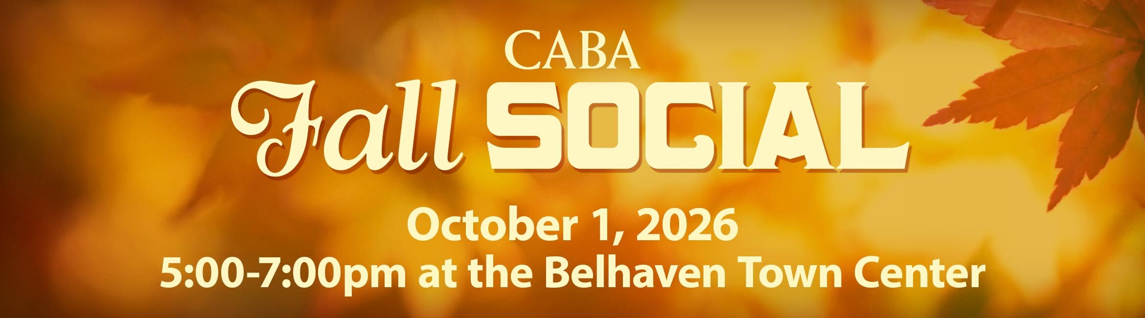 CABA Fall Social. October 1, 2026. 5:00-7:00 pm at the Belhaven Town Center